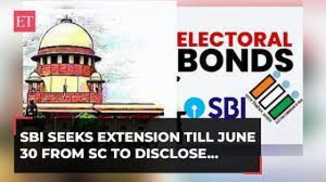 Electoral Bonds: SBI Seeks Extension till June 30 to Disclose Donor Information