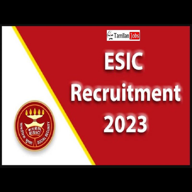 Recruitment Announcement: ESIC Various Vacancy 2023