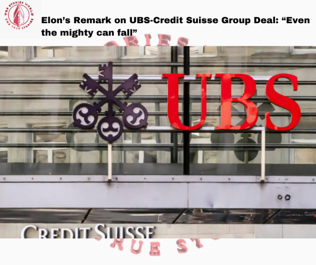 Elon’s Remark on UBS-Credit Suisse Group Deal