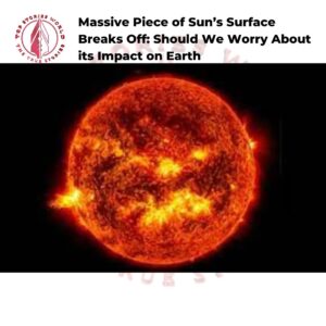 Massive Piece of Sun