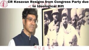CR Kesavan Resigns from Congress Party
