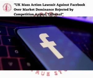 UK Mass Action Lawsuit Against Facebook