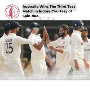 Australia Wins The Third Test Match in Indore 