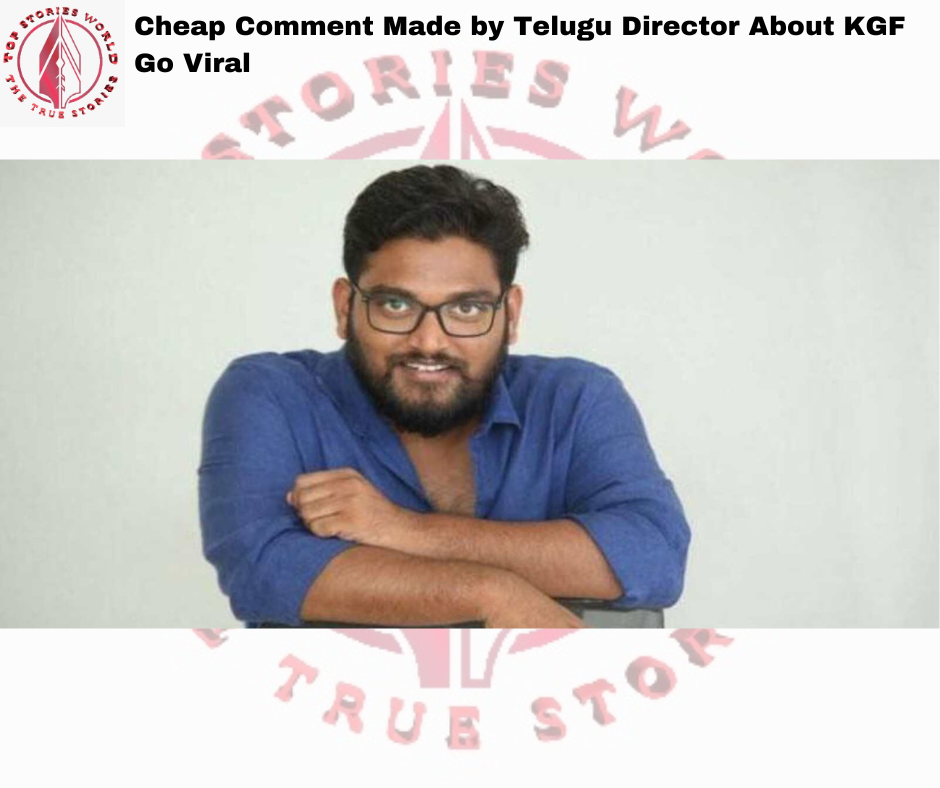 Telugu Director About KGF Go Viral