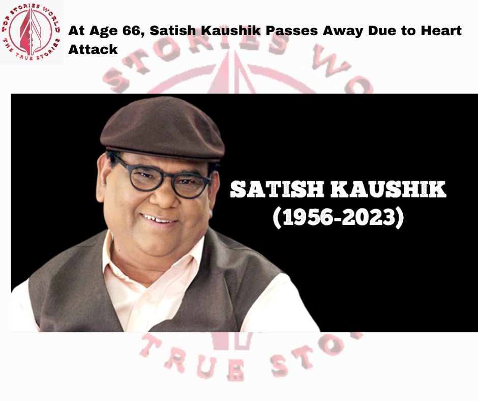 Satish Kaushik Passes Away