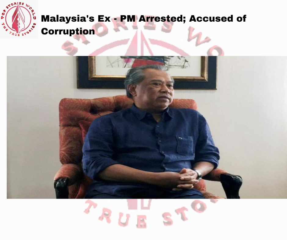 Malaysia's Ex - PM Arrested